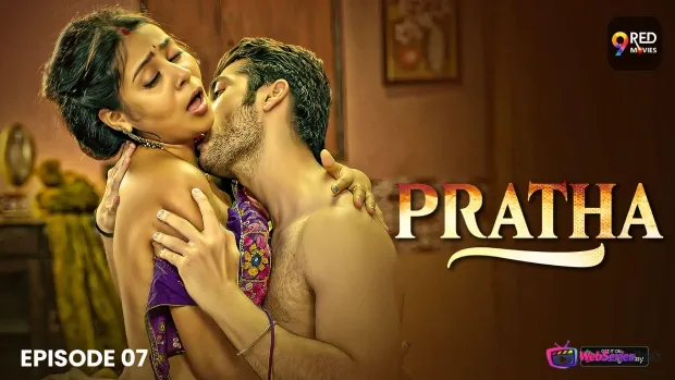 Pratha (E05-E08) 9RedMovies Hot Web Series