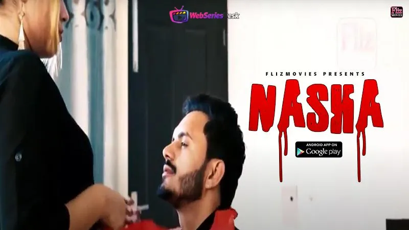 Nasha (E03) FlizMovies Hot Web Series
