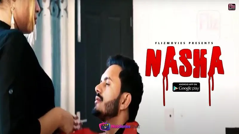 Nasha (E04) FlizMovies Hot Web Series