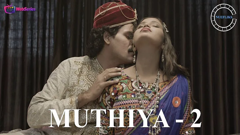 Muthiya Season 2 (E03) Nuefliks Hot Web Series