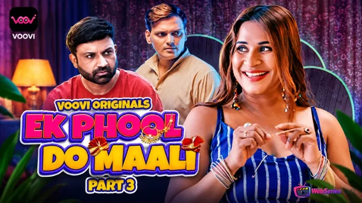 Ek Phool Do Maali (Part 3) Voovi Hot Web Series